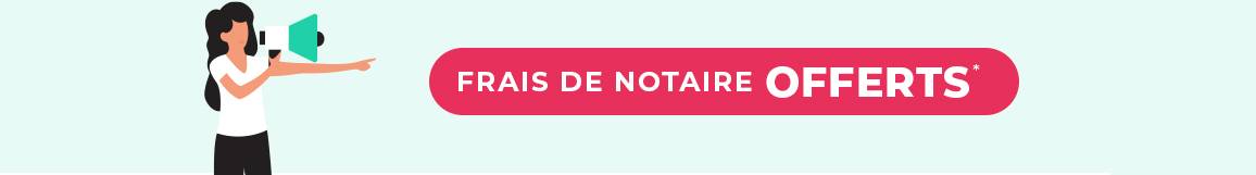 Frais de notaire offerts*