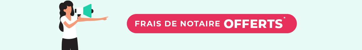 frais de notaire offerts*